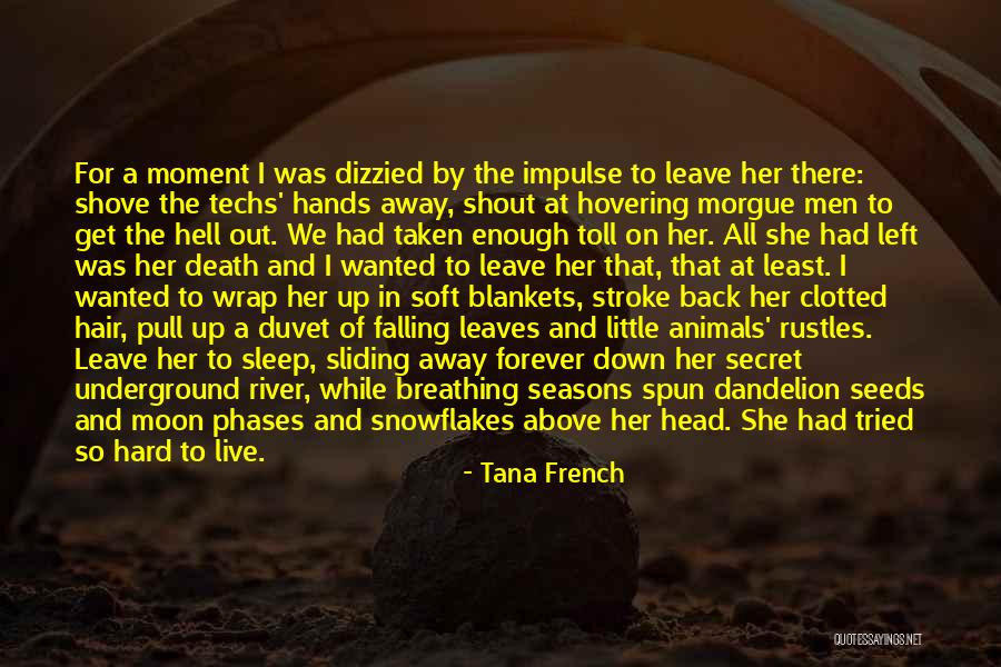 Falling Hard For Her Quotes By Tana French