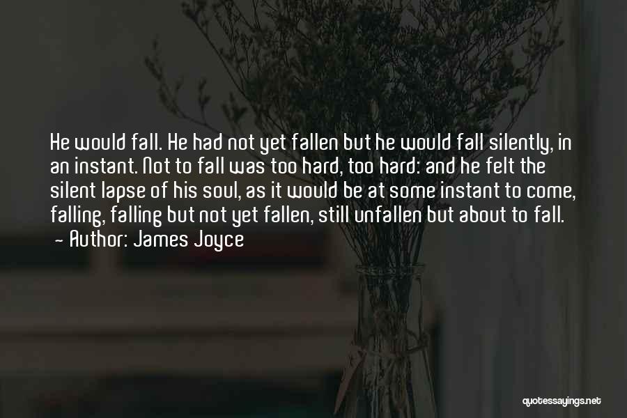 Falling Hard Quotes By James Joyce