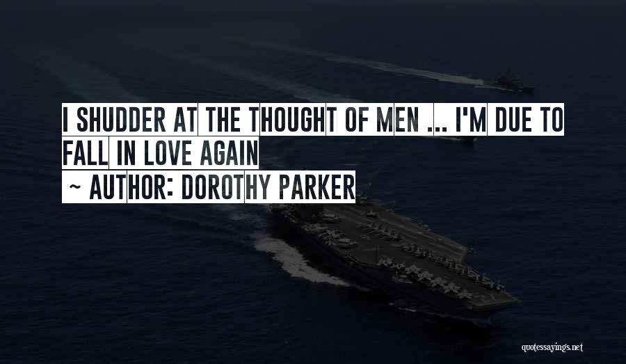 Falling In Love Again Quotes By Dorothy Parker