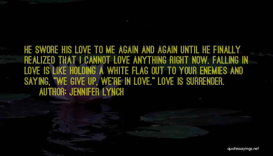 Falling In Love Again Quotes By Jennifer Lynch