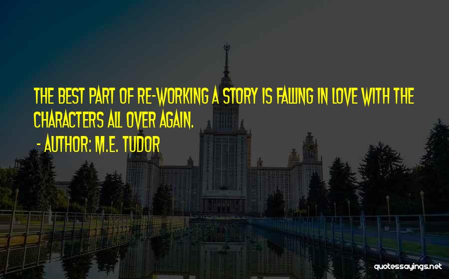 Falling In Love Again Quotes By M.E. Tudor