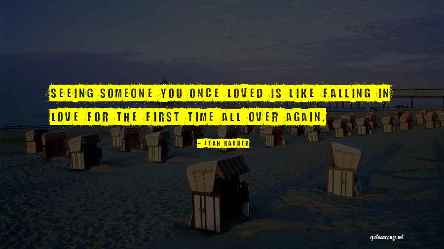 Falling In Love Again With Your Ex Quotes By Leah Raeder Falling In Love Again With Your Ex Quotes By Leah Raeder