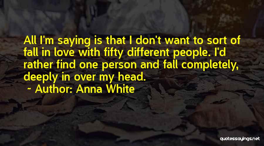 Falling In Love All Over Quotes By Anna White