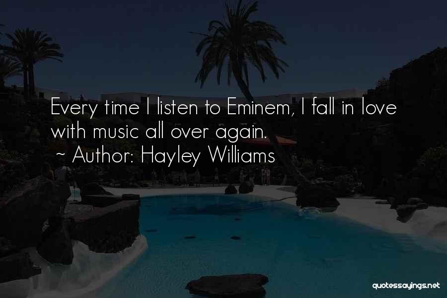 Falling In Love All Over Quotes By Hayley Williams