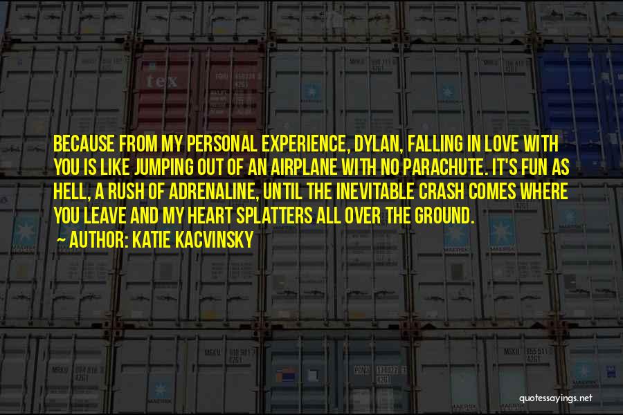 Falling In Love And Out Of Love Quotes By Katie Kacvinsky