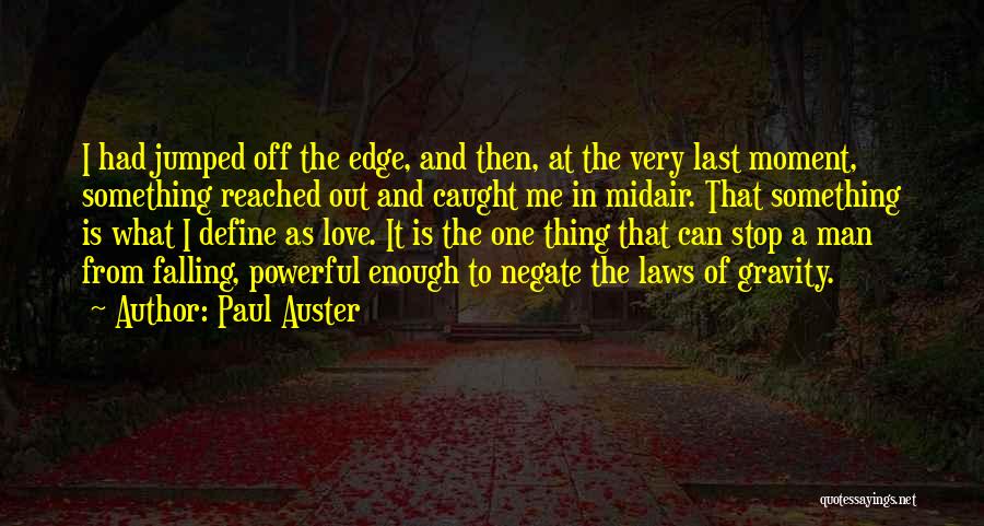 Falling In Love And Out Of Love Quotes By Paul Auster