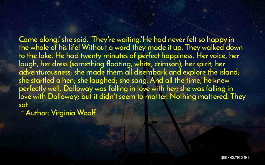 Falling In Love And Out Of Love Quotes By Virginia Woolf