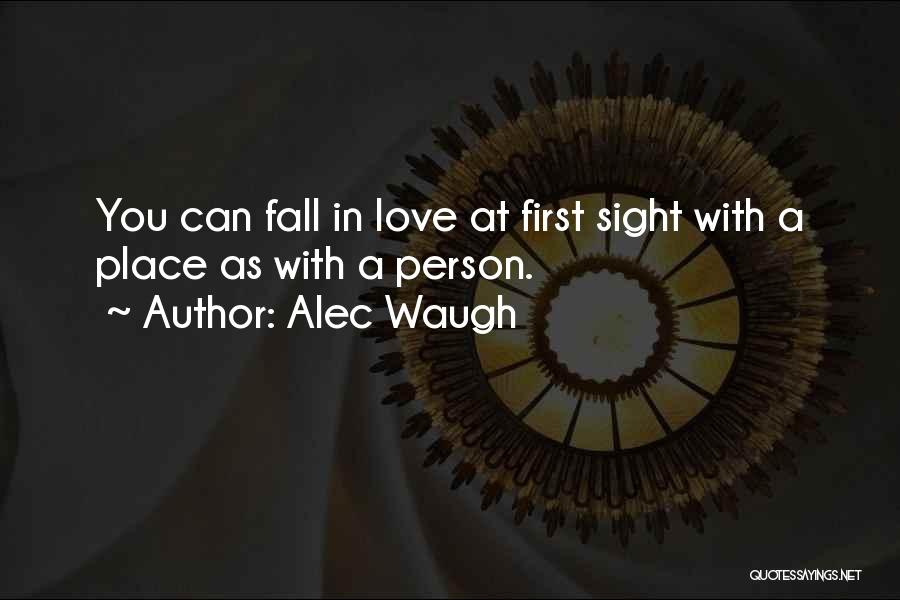 Falling In Love At First Sight Quotes By Alec Waugh