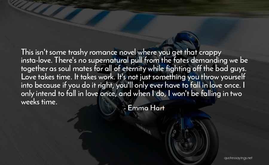 Falling In Love At The Right Time Quotes By Emma Hart