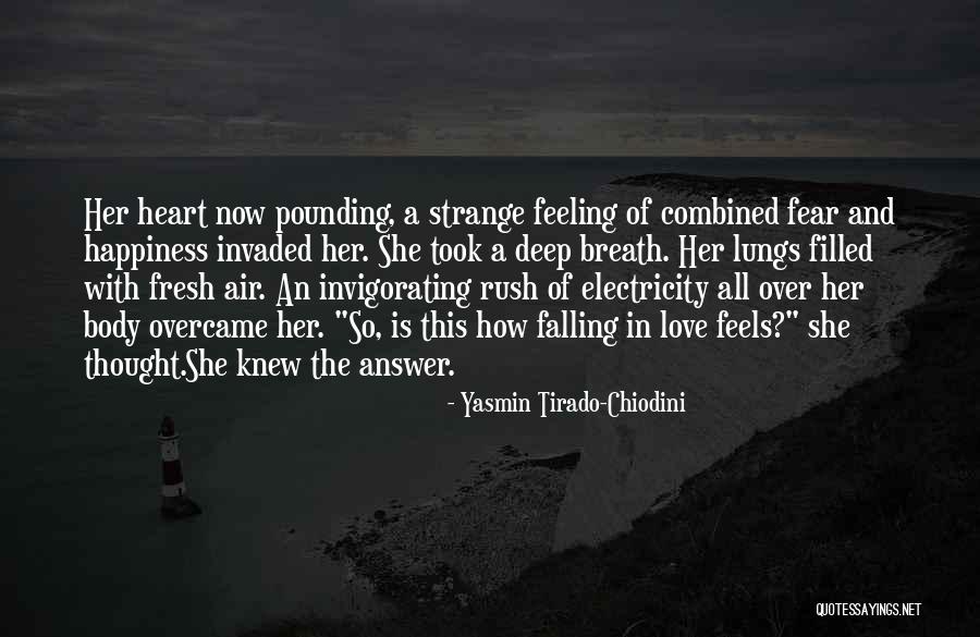 Falling In Love Deep Quotes By Yasmin Tirado-Chiodini Falling In Love Deep Quotes By Yasmin Tirado-Chiodini
