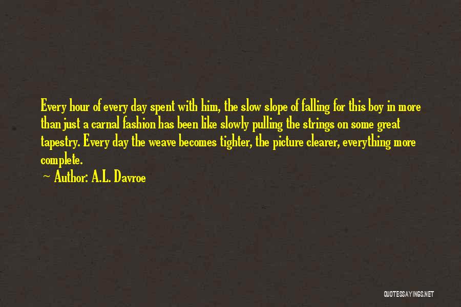 Falling In Love Each Day Quotes By A.L. Davroe