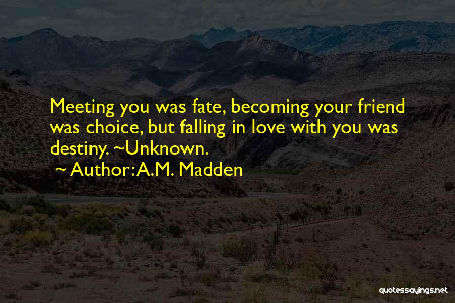 Falling In Love Is Not A Choice Quotes By A.M. Madden