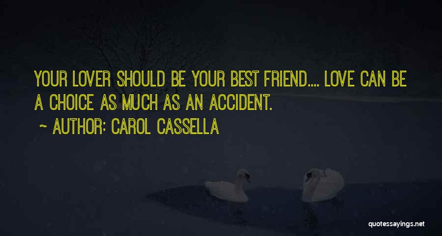 Falling In Love Is Not A Choice Quotes By Carol Cassella