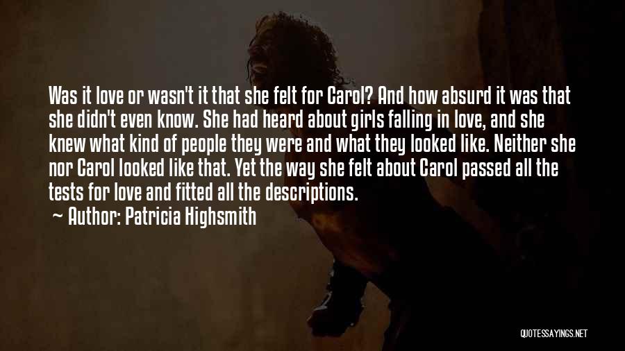 Falling In Love Love Quotes By Patricia Highsmith