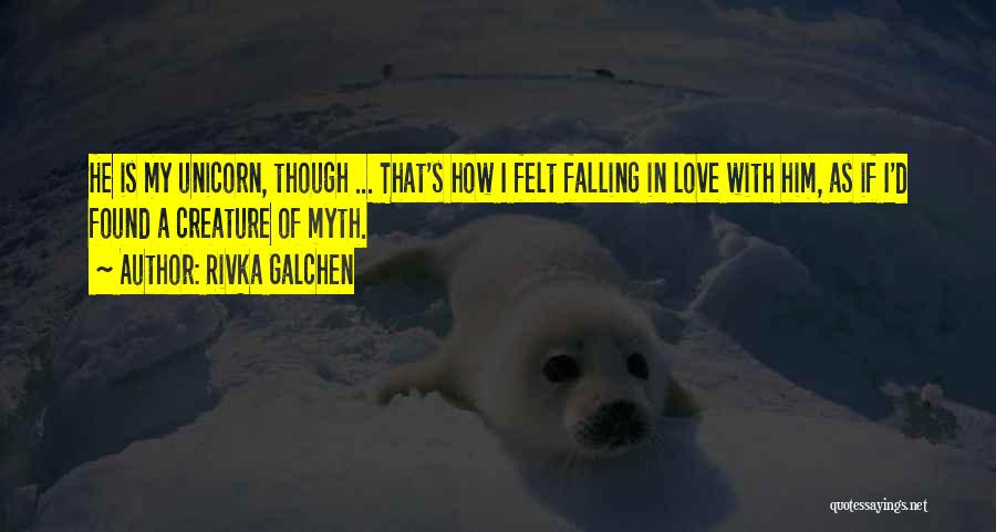 Falling In Love Love Quotes By Rivka Galchen