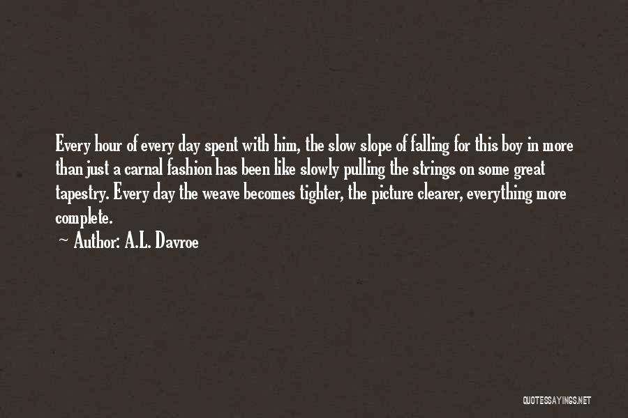 Falling In Love More Each Day Quotes By A.L. Davroe