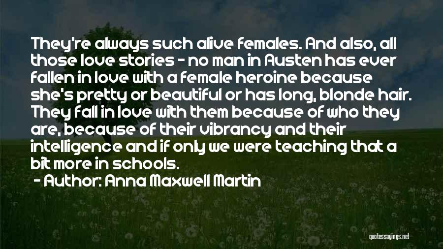 Falling In Love More Quotes By Anna Maxwell Martin