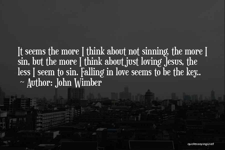 Falling In Love More Quotes By John Wimber