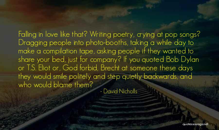 Falling In Love Songs Quotes By David Nicholls Falling In Love Songs Quotes By David Nicholls