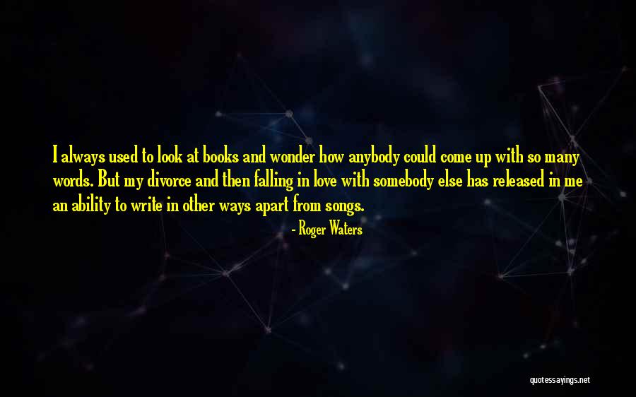 Falling In Love Songs Quotes By Roger Waters Falling In Love Songs Quotes By Roger Waters