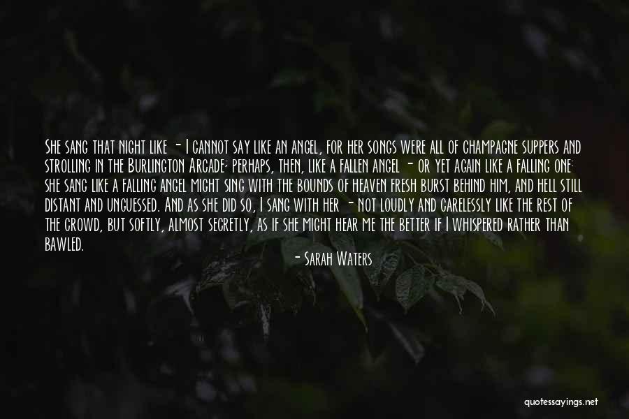Falling In Love Songs Quotes By Sarah Waters Falling In Love Songs Quotes By Sarah Waters
