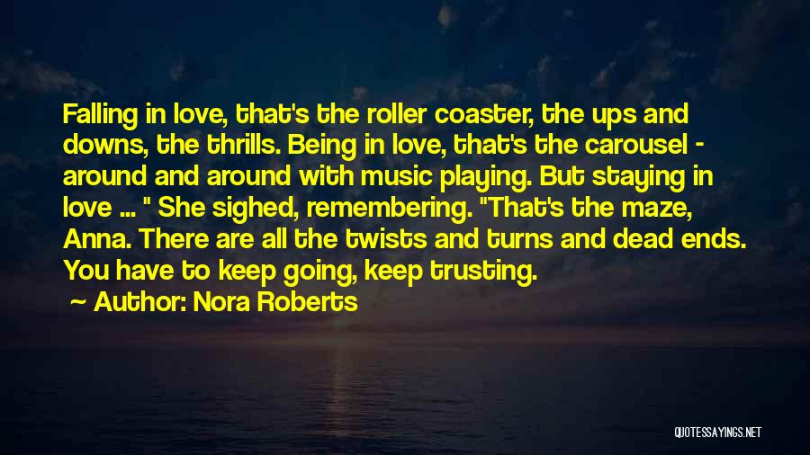 Falling In Love Staying In Love Quotes By Nora Roberts