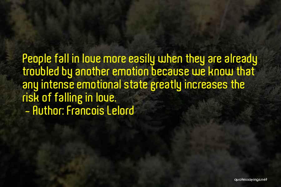 Falling In Love Too Easily Quotes By Francois Lelord