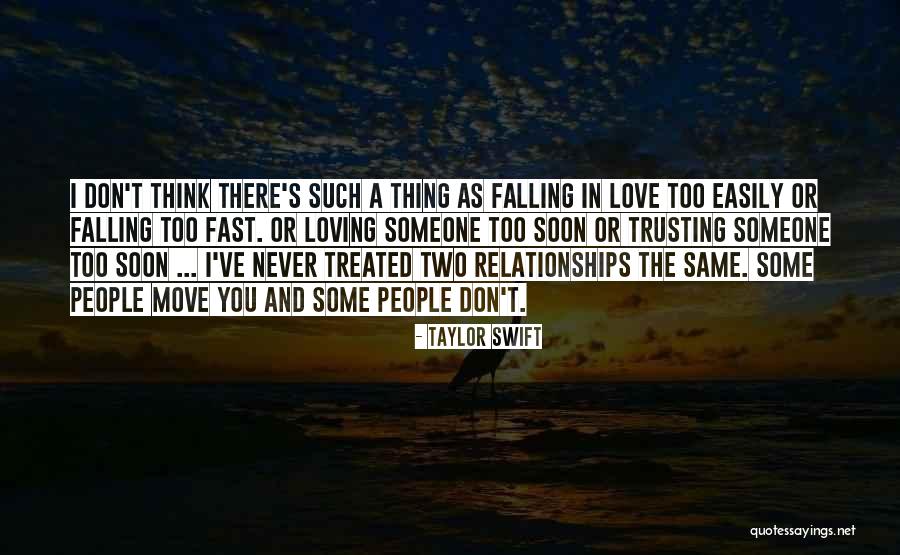 Falling In Love Too Easily Quotes By Taylor Swift