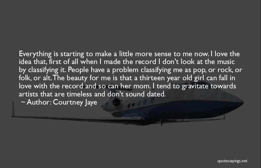 Falling In Love With Music Quotes By Courtney Jaye