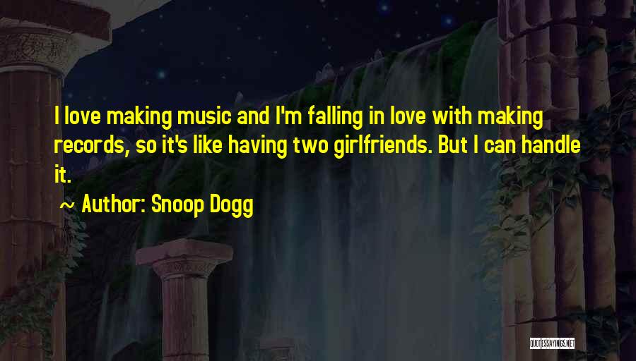 Falling In Love With Music Quotes By Snoop Dogg