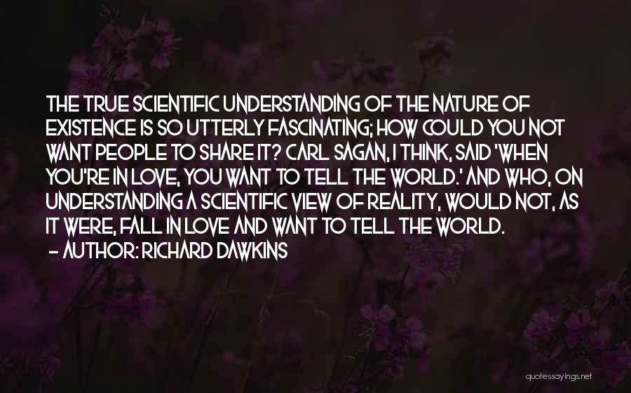 Falling In Love With Nature Quotes By Richard Dawkins
