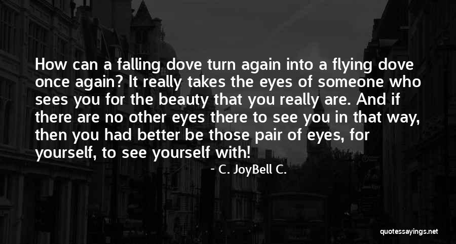 Falling In Love With Someone Again Quotes By C. JoyBell C.