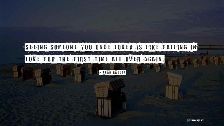 Falling In Love With Someone Again Quotes By Leah Raeder