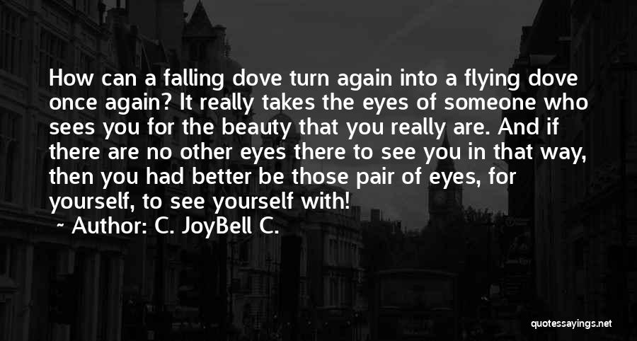 Falling In Love With Someone Eyes Quotes By C. JoyBell C.