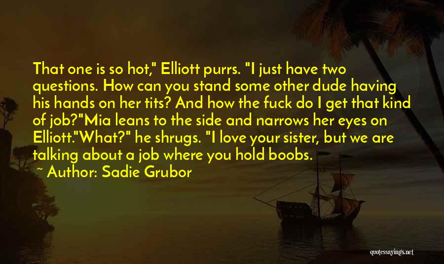 Falling In Love With Someone Eyes Quotes By Sadie Grubor