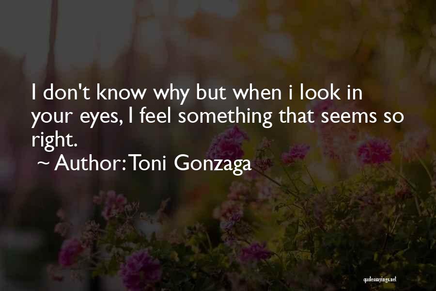 Falling In Love With Someone Eyes Quotes By Toni Gonzaga