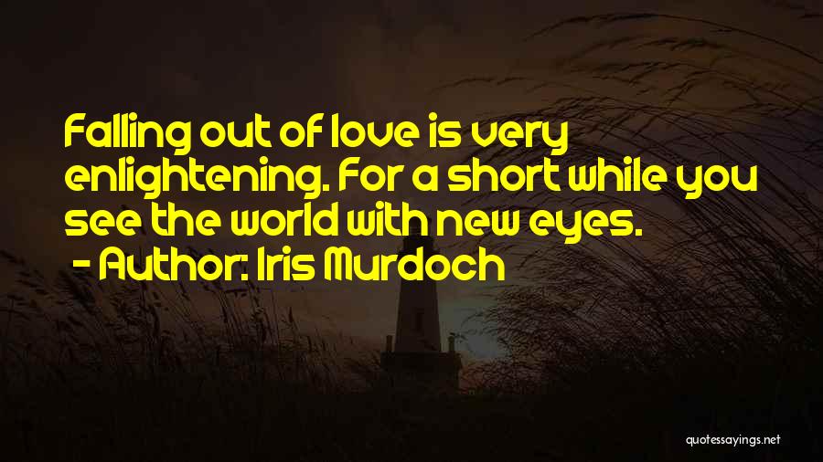 Falling In Love With Someone New Quotes By Iris Murdoch