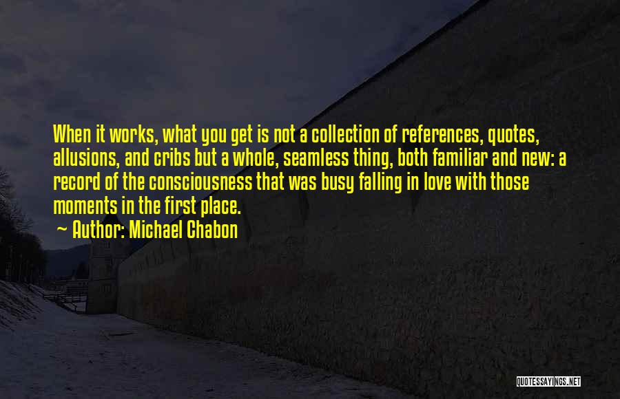 Falling In Love With Someone New Quotes By Michael Chabon