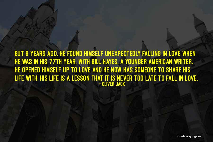 Falling In Love With Someone Unexpectedly Quotes By Oliver Jack Falling In Love With Someone Unexpectedly Quotes By Oliver Jack