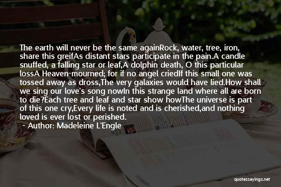 Falling In Love With Someone You Can't Be With Quotes By Madeleine L'Engle