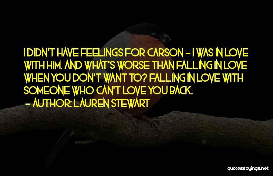 Falling In Love With Someone You Can't Have Quotes By Lauren Stewart