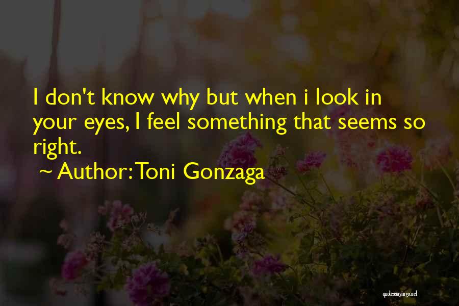 Falling In Love With Someone's Eyes Quotes By Toni Gonzaga