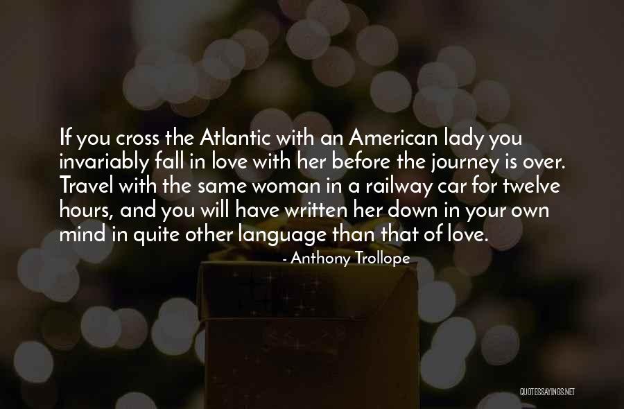 Falling In Love With Someone's Mind Quotes By Anthony Trollope Falling In Love With Someone's Mind Quotes By Anthony Trollope