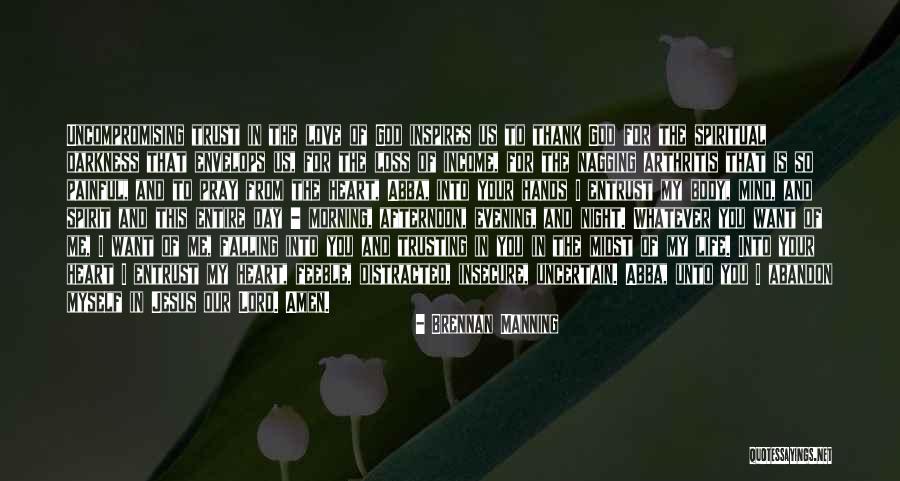 Falling In Love With Someone's Mind Quotes By Brennan Manning Falling In Love With Someone's Mind Quotes By Brennan Manning