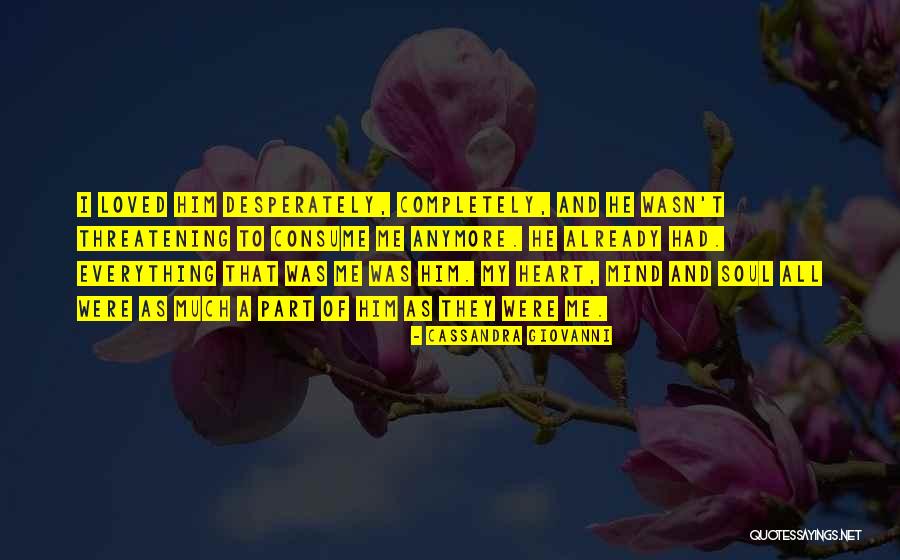 Falling In Love With Someone's Mind Quotes By Cassandra Giovanni Falling In Love With Someone's Mind Quotes By Cassandra Giovanni
