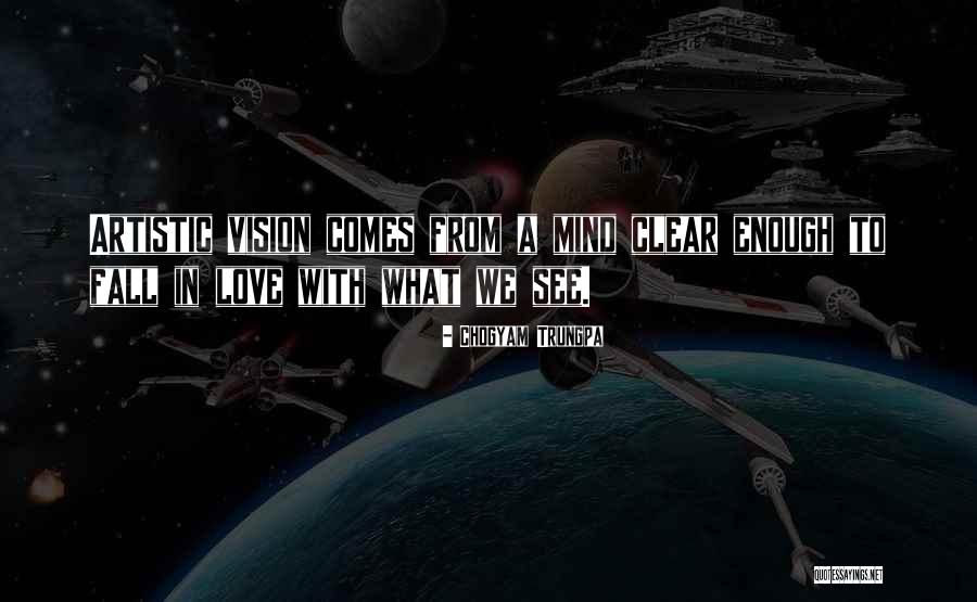 Falling In Love With Someone's Mind Quotes By Chogyam Trungpa Falling In Love With Someone's Mind Quotes By Chogyam Trungpa
