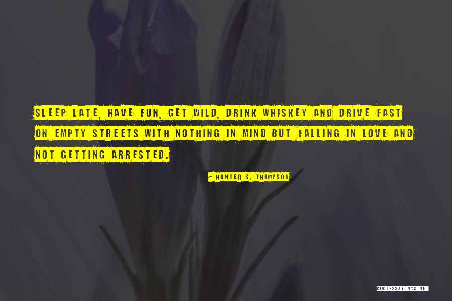 Falling In Love With Someone's Mind Quotes By Hunter S. Thompson Falling In Love With Someone's Mind Quotes By Hunter S. Thompson