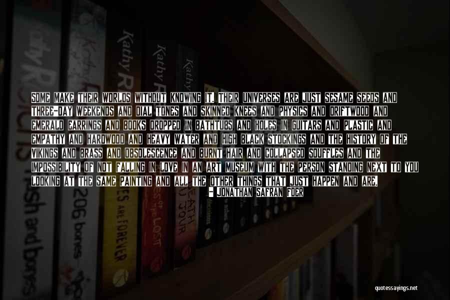 Falling In Love With The Same Person Quotes By Jonathan Safran Foer Falling In Love With The Same Person Quotes By Jonathan Safran Foer