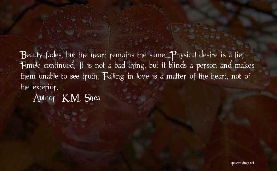 Falling In Love With The Same Person Quotes By K.M. Shea
