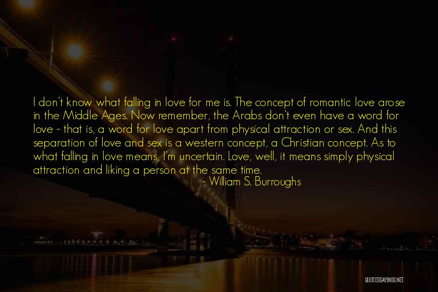 Falling In Love With The Same Person Quotes By William S. Burroughs